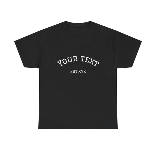 Custom Arch Text T-Shirt — Personalized "Your Text" Design