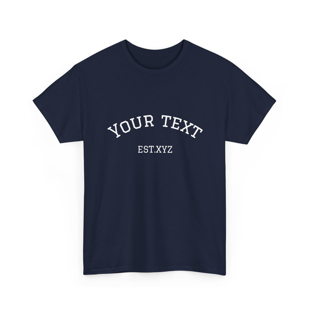 Custom Arch Text T-Shirt — Personalized "Your Text" Design