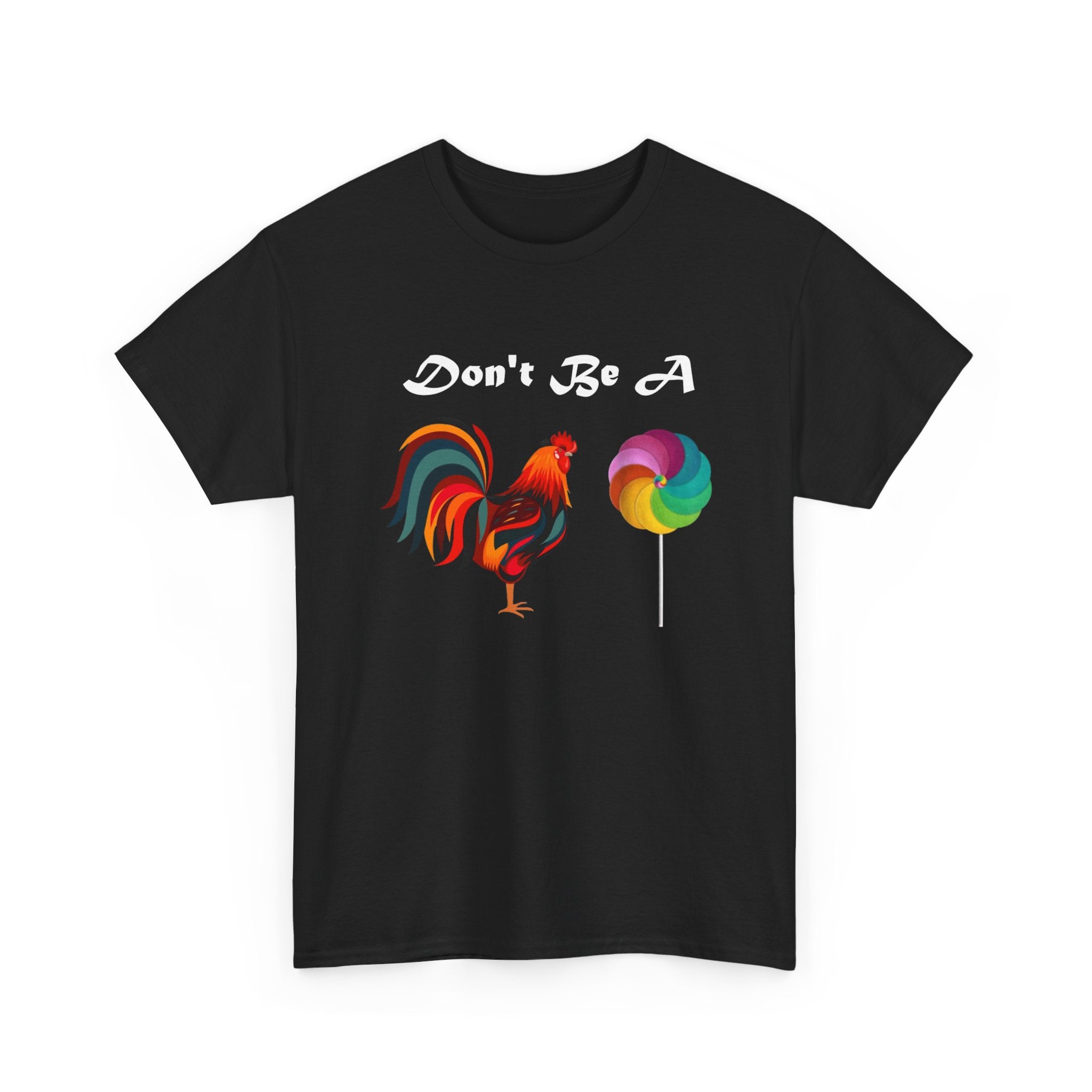 Don't Be A (Cock Sucker) Tee — Funny Graphic T-Shirt