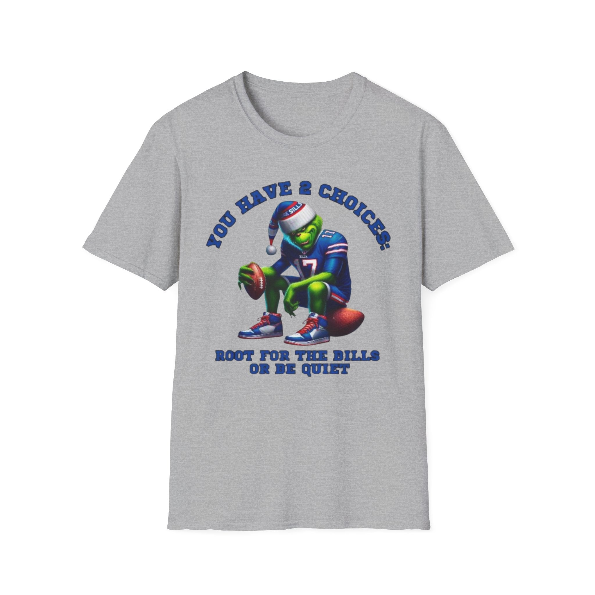 Buffalo Bills Football T-Shirt — "You Have A Choice: Root for the Bills or Be Quiet"