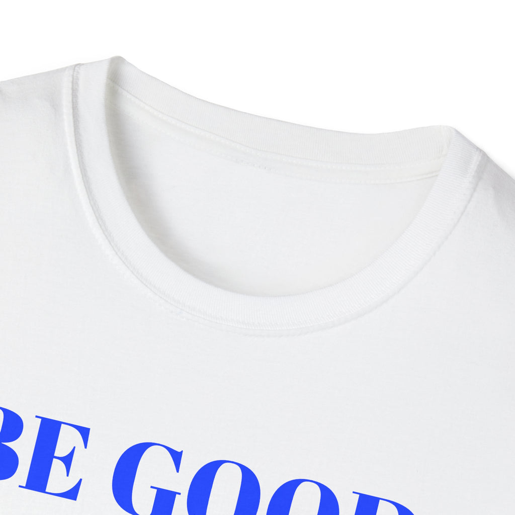 "Be Good Do Good God Bless Go Bills" Buffalo Fan shirt