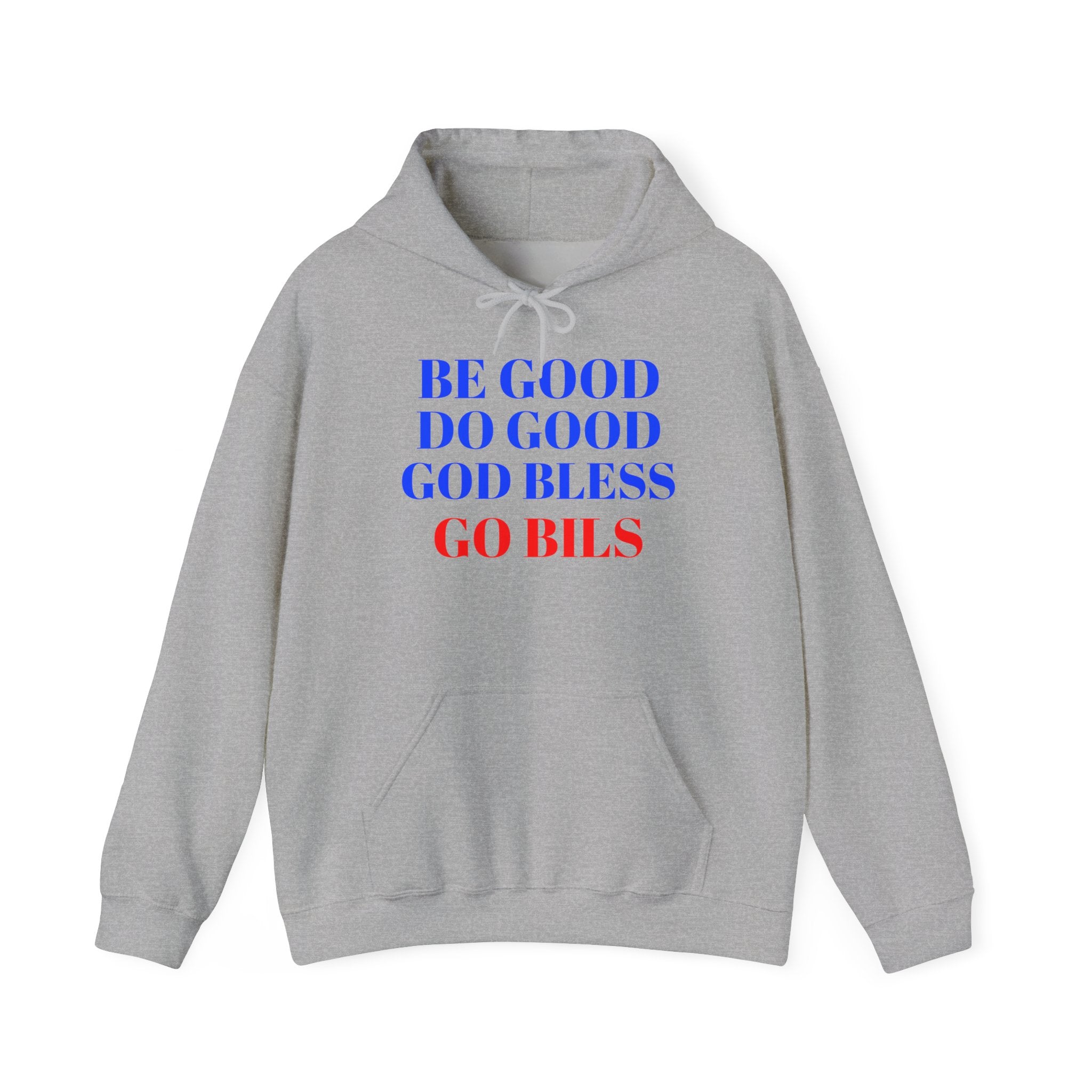 Go Bills Hoodie - "Be Good Do Good God Bless Go Bills" Buffalo Fan Hoodie