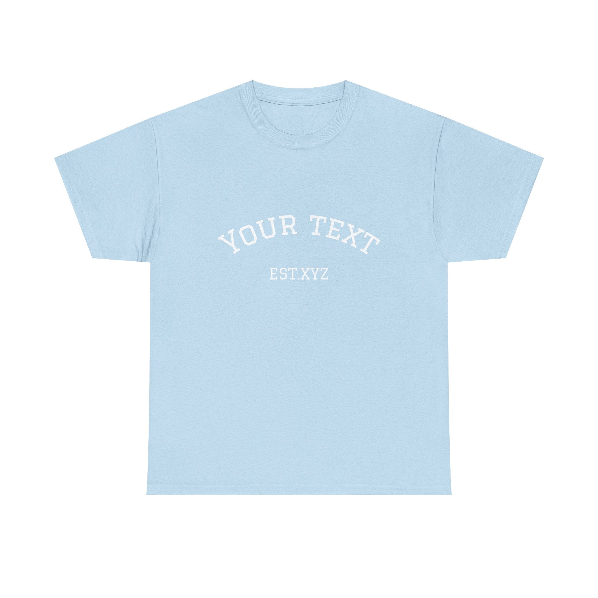 Custom Arch Text T-Shirt — Personalized "Your Text" Design