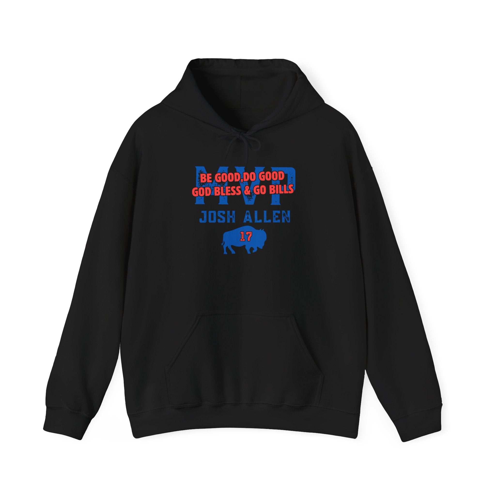 Josh Allen Buffalo Bills Hoodie — "Be Good, Do Good, God Bless & Go Bills" Football Hoodie