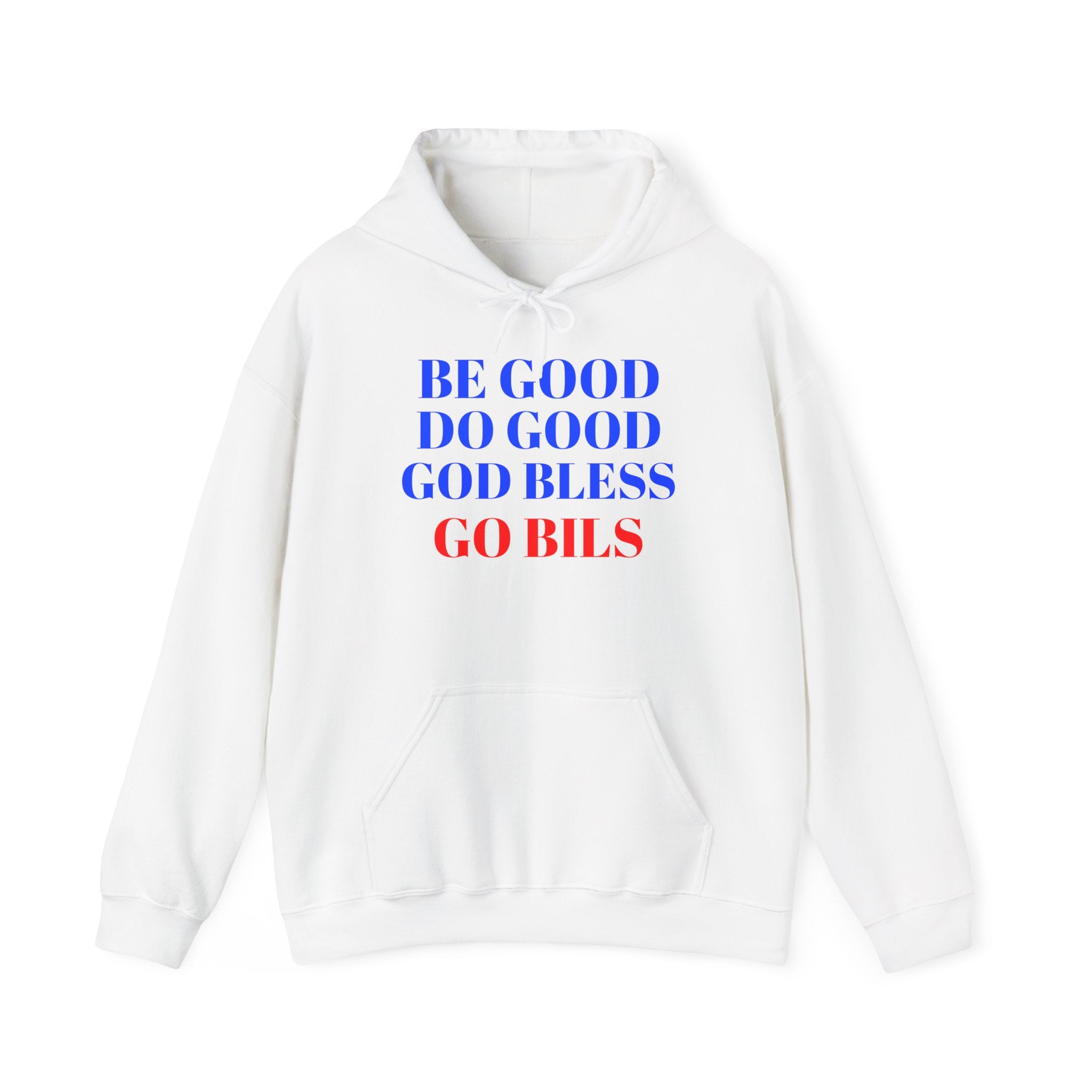 Go Bills Hoodie - "Be Good Do Good God Bless Go Bills" Buffalo Fan Hoodie
