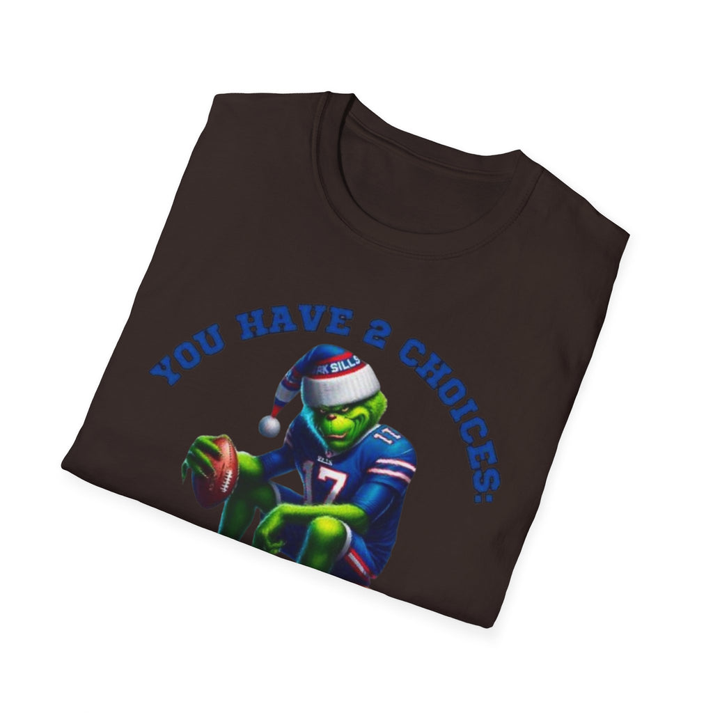 Buffalo Bills Football T-Shirt — "You Have A Choice: Root for the Bills or Be Quiet"