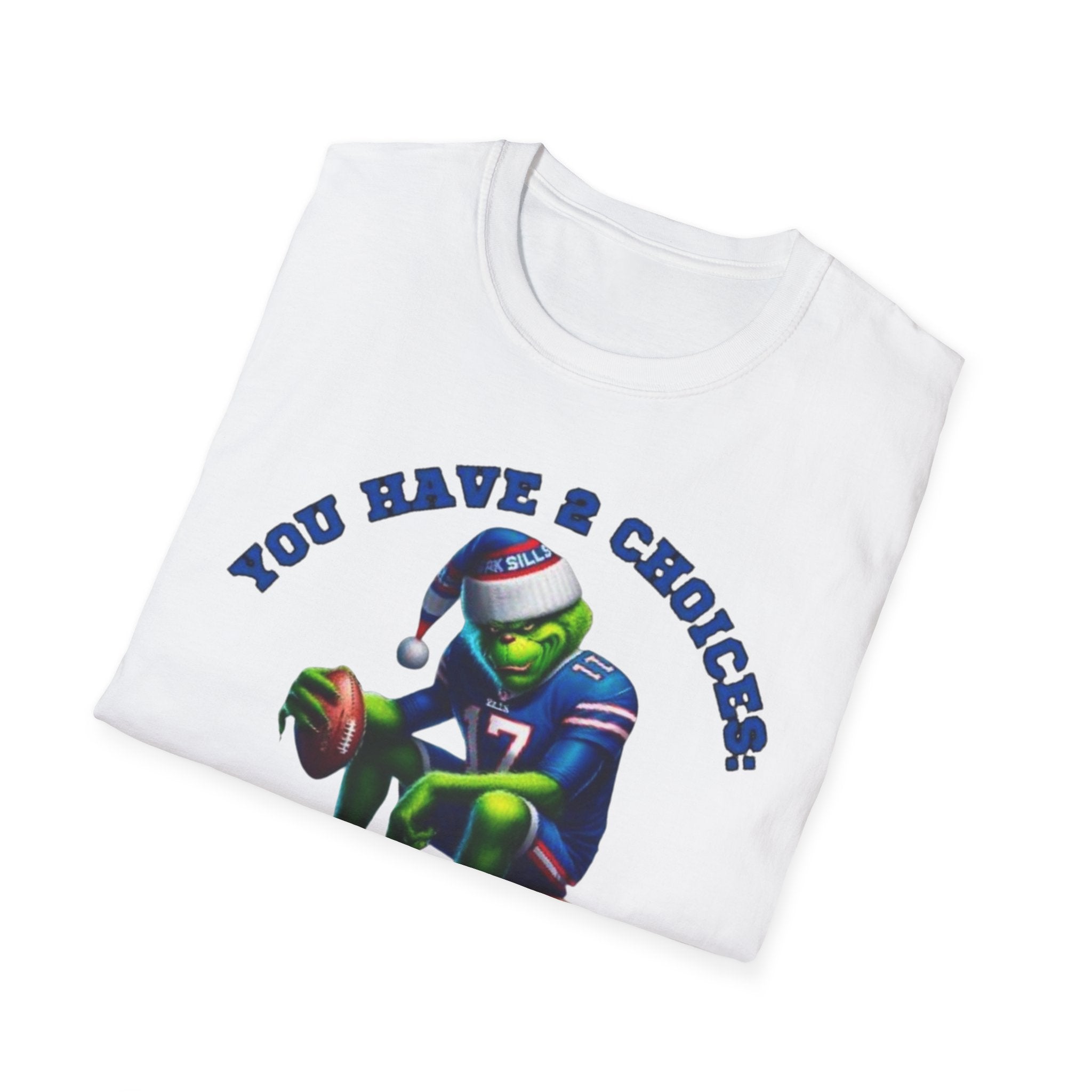 Buffalo Bills Football T-Shirt — "You Have A Choice: Root for the Bills or Be Quiet"