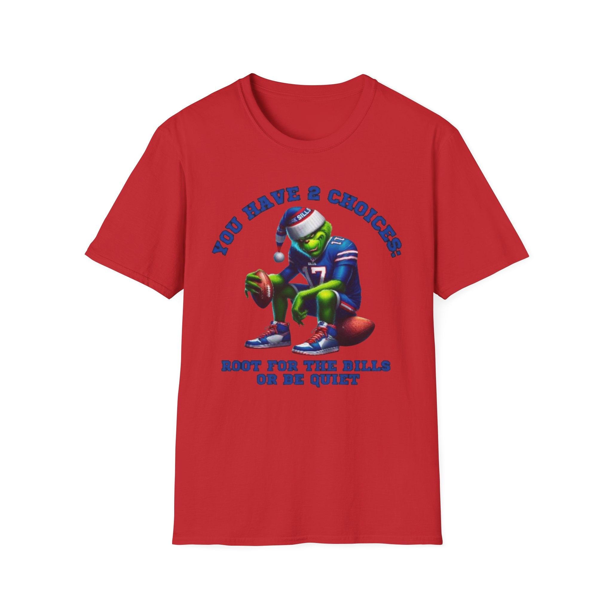Buffalo Bills Football T-Shirt — "You Have A Choice: Root for the Bills or Be Quiet"
