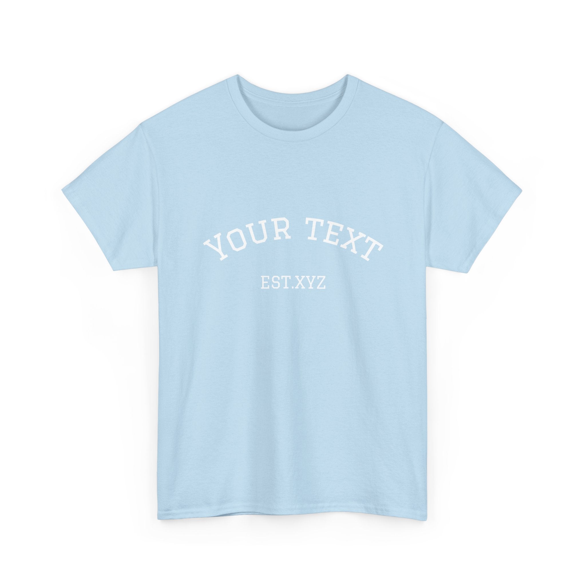 Custom Arch Text T-Shirt — Personalized "Your Text" Design