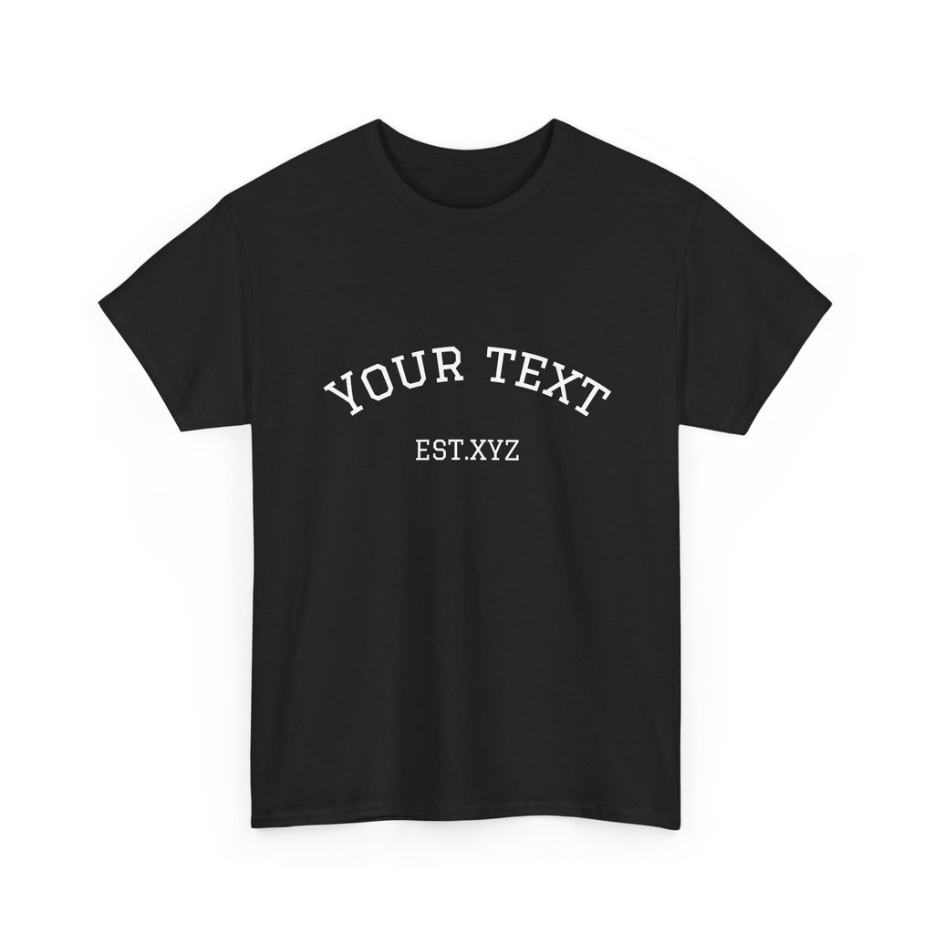 Custom Arch Text T-Shirt — Personalized "Your Text" Design