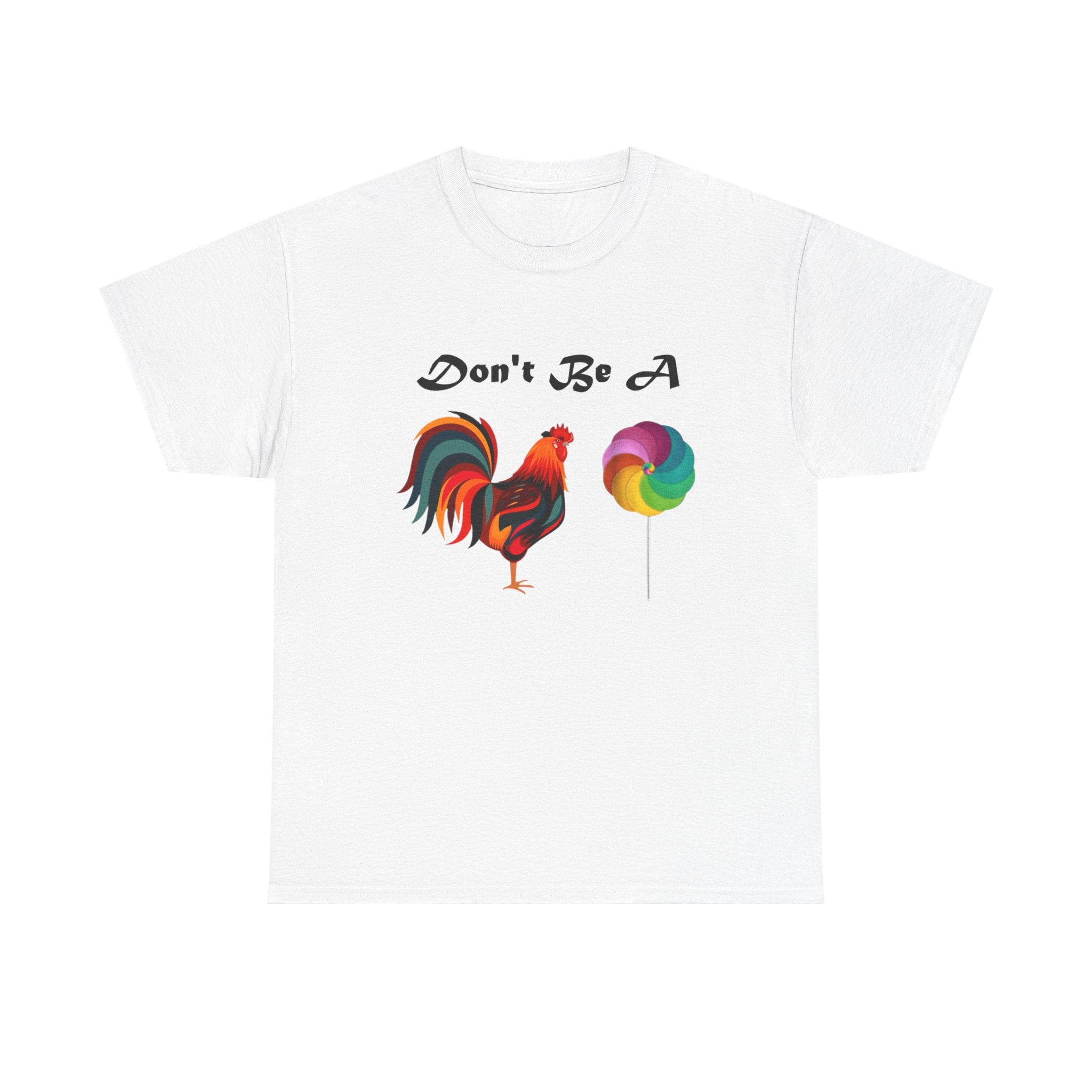 Don't Be A (Cock Sucker) Tee — Funny Graphic T-Shirt