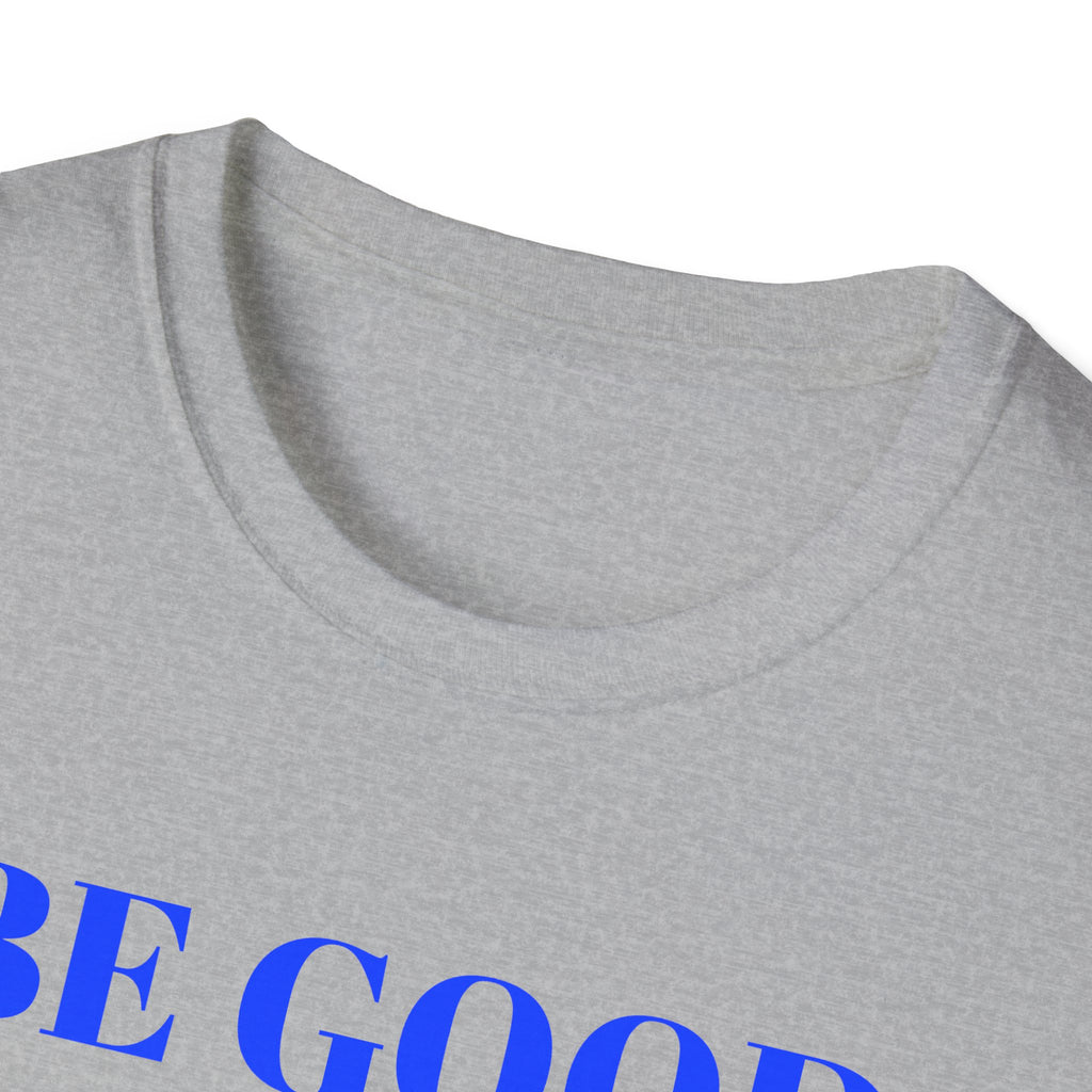 "Be Good Do Good God Bless Go Bills" Buffalo Fan shirt