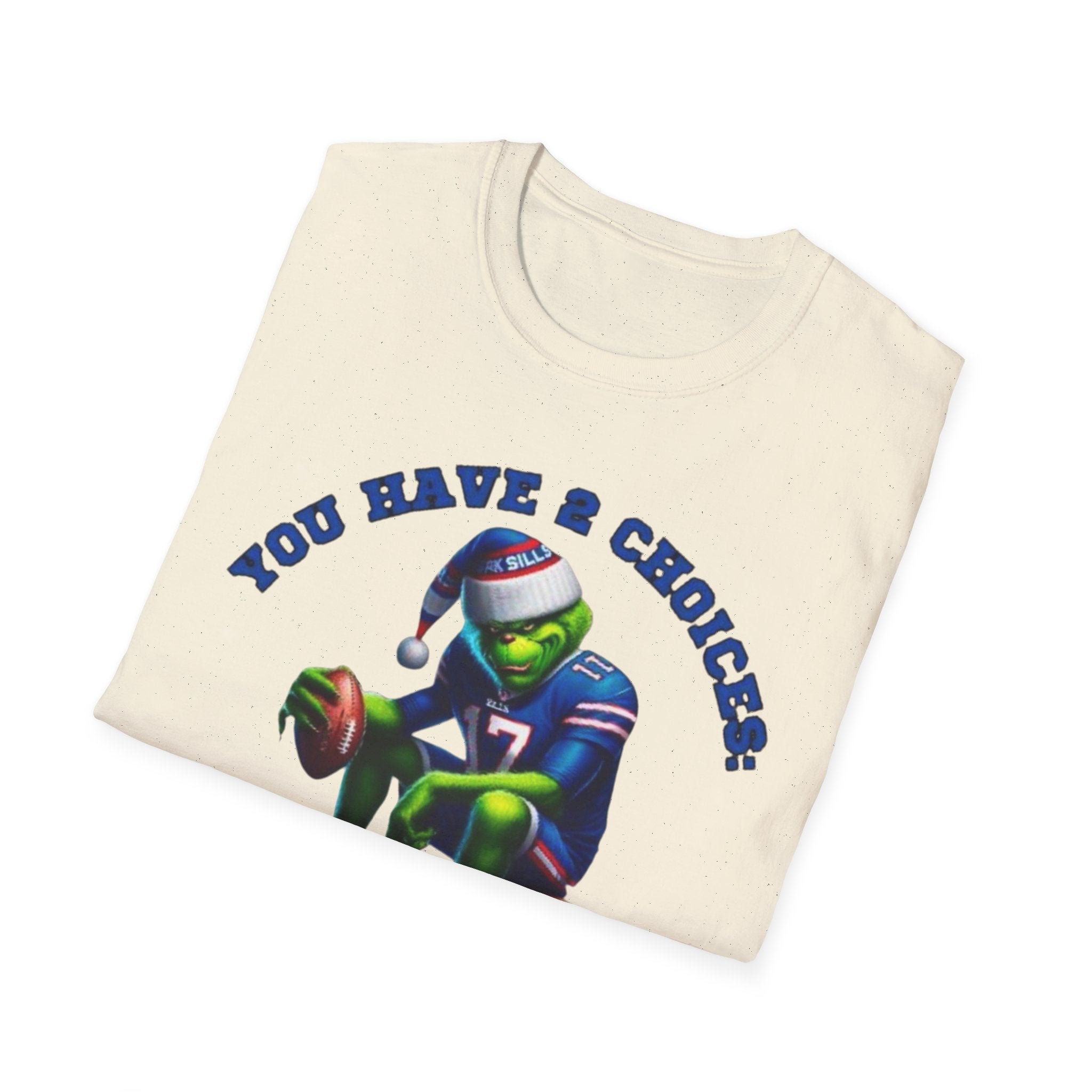 Buffalo Bills Football T-Shirt — "You Have A Choice: Root for the Bills or Be Quiet"