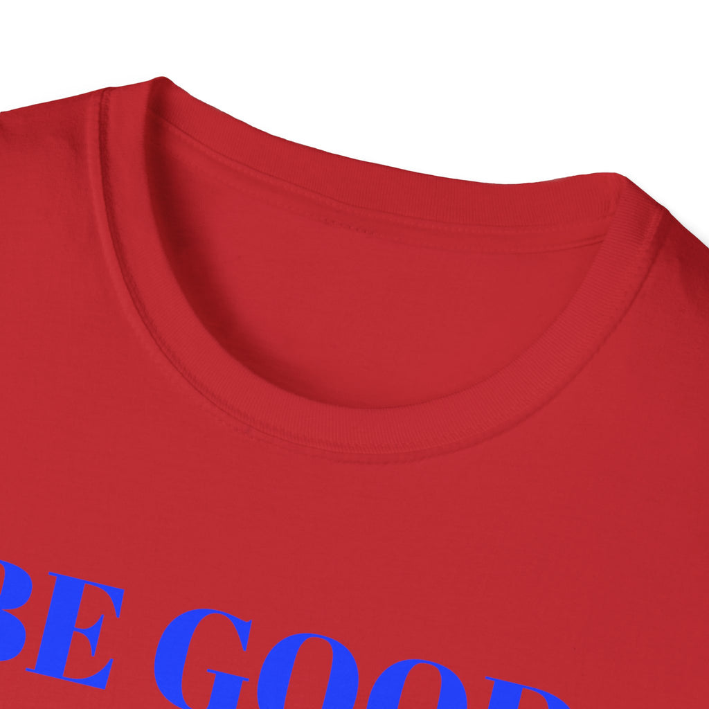 "Be Good Do Good God Bless Go Bills" Buffalo Fan shirt