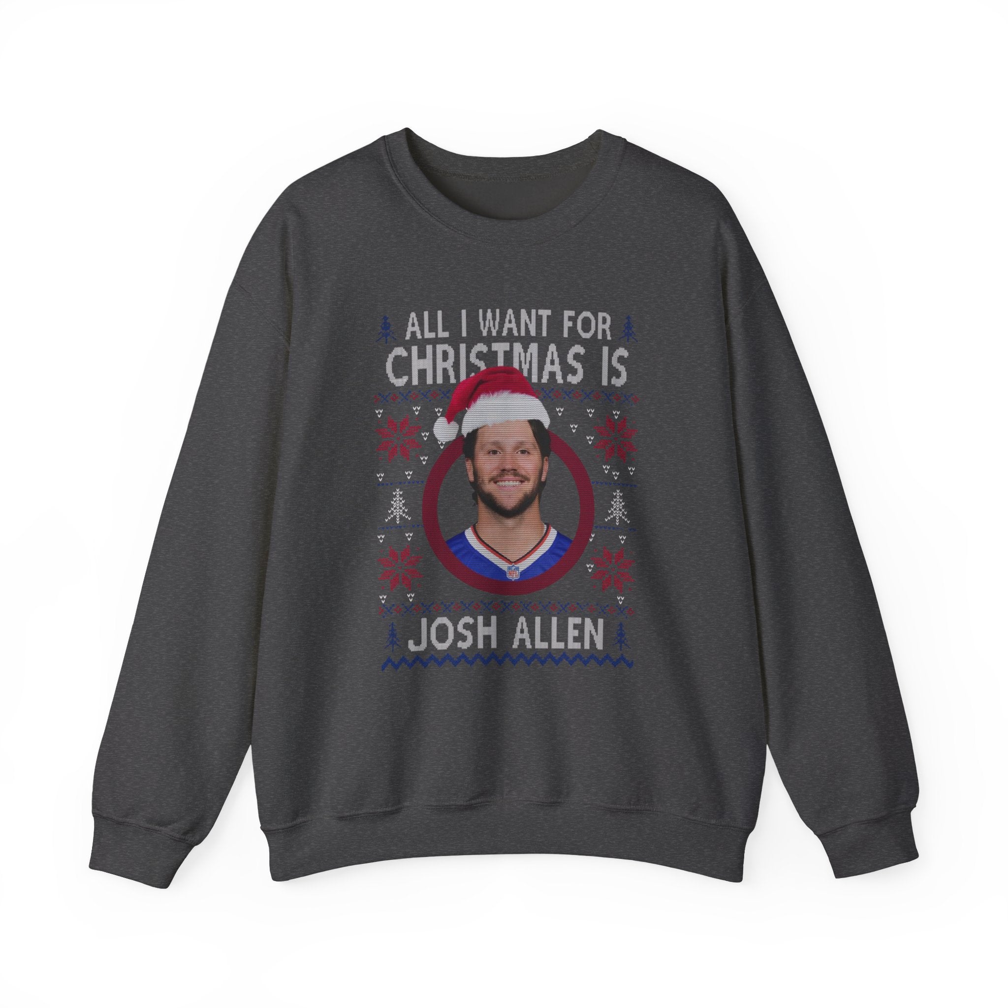 Josh Allen Christmas Sweatshirt — "All I Want for Christmas Is Josh Allen" Holiday Crewneck