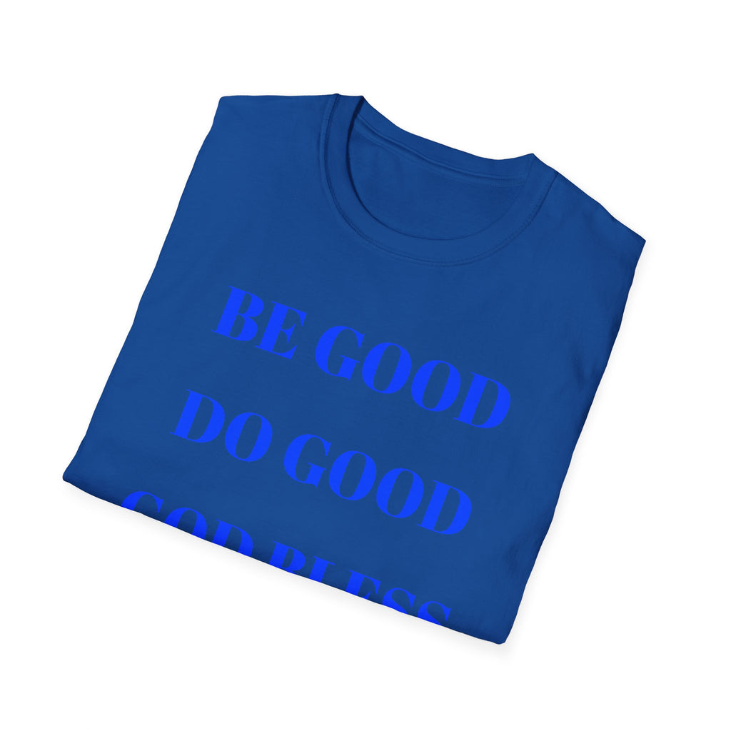 "Be Good Do Good God Bless Go Bills" Buffalo Fan shirt