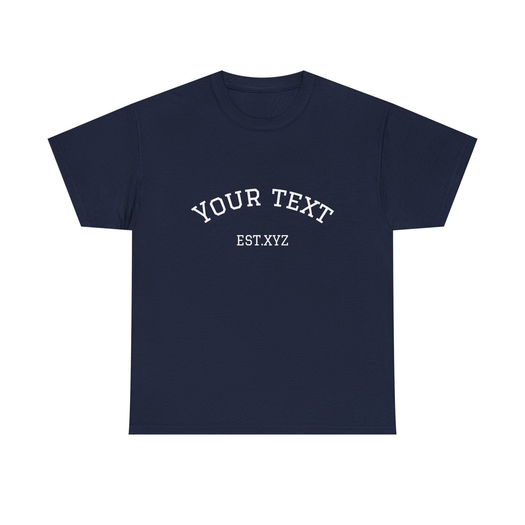 Custom Arch Text T-Shirt — Personalized "Your Text" Design