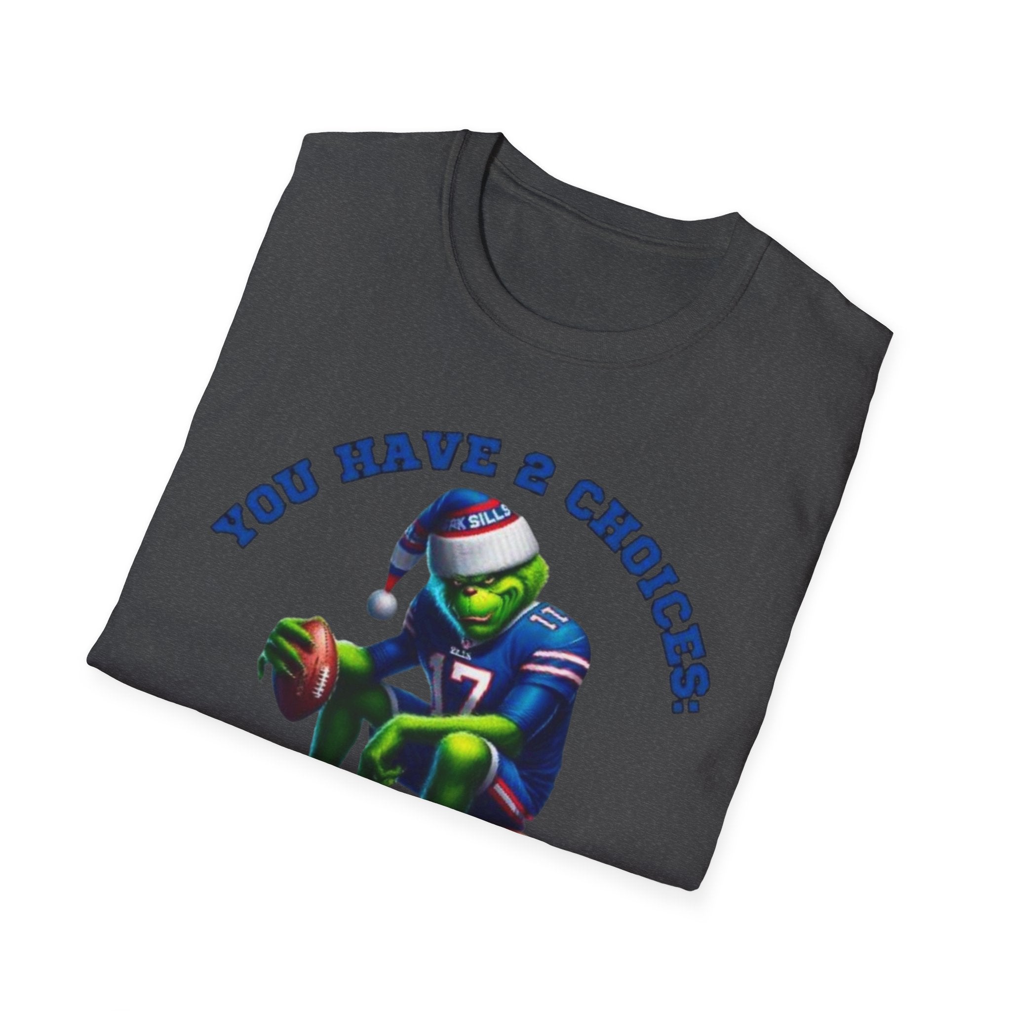 Buffalo Bills Football T-Shirt — "You Have A Choice: Root for the Bills or Be Quiet"