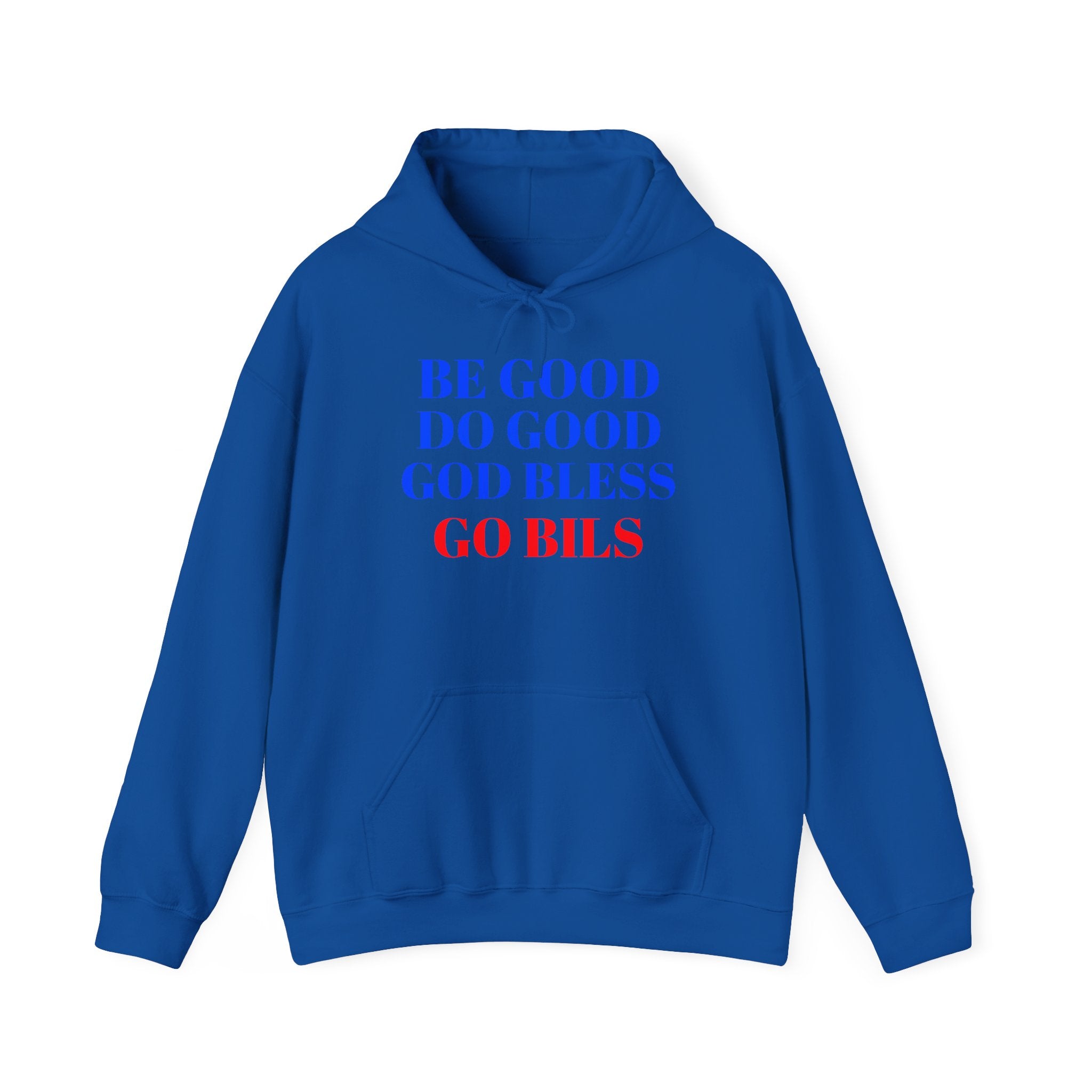 Go Bills Hoodie - "Be Good Do Good God Bless Go Bills" Buffalo Fan Hoodie