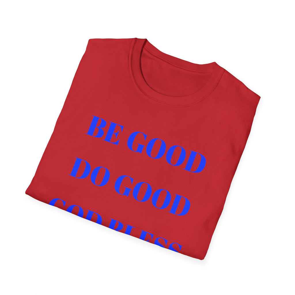 "Be Good Do Good God Bless Go Bills" Buffalo Fan shirt