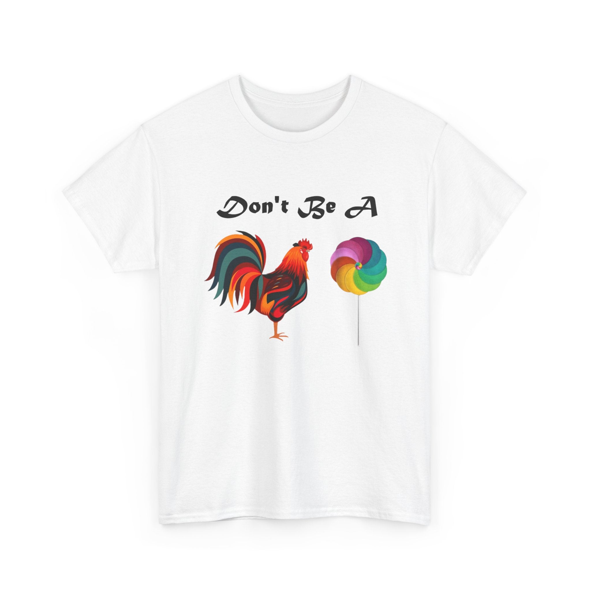 Don't Be A (Cock Sucker) Tee — Funny Graphic T-Shirt