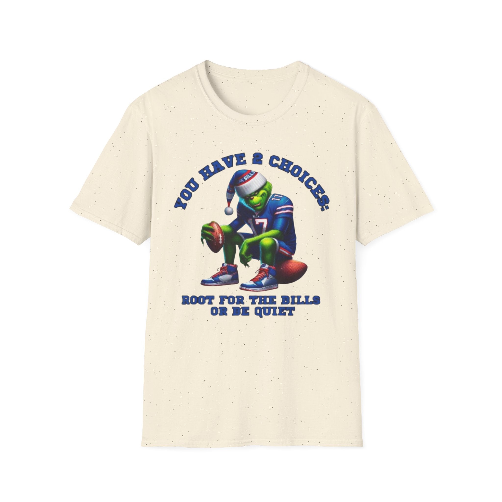 Buffalo Bills Football T-Shirt — "You Have A Choice: Root for the Bills or Be Quiet"