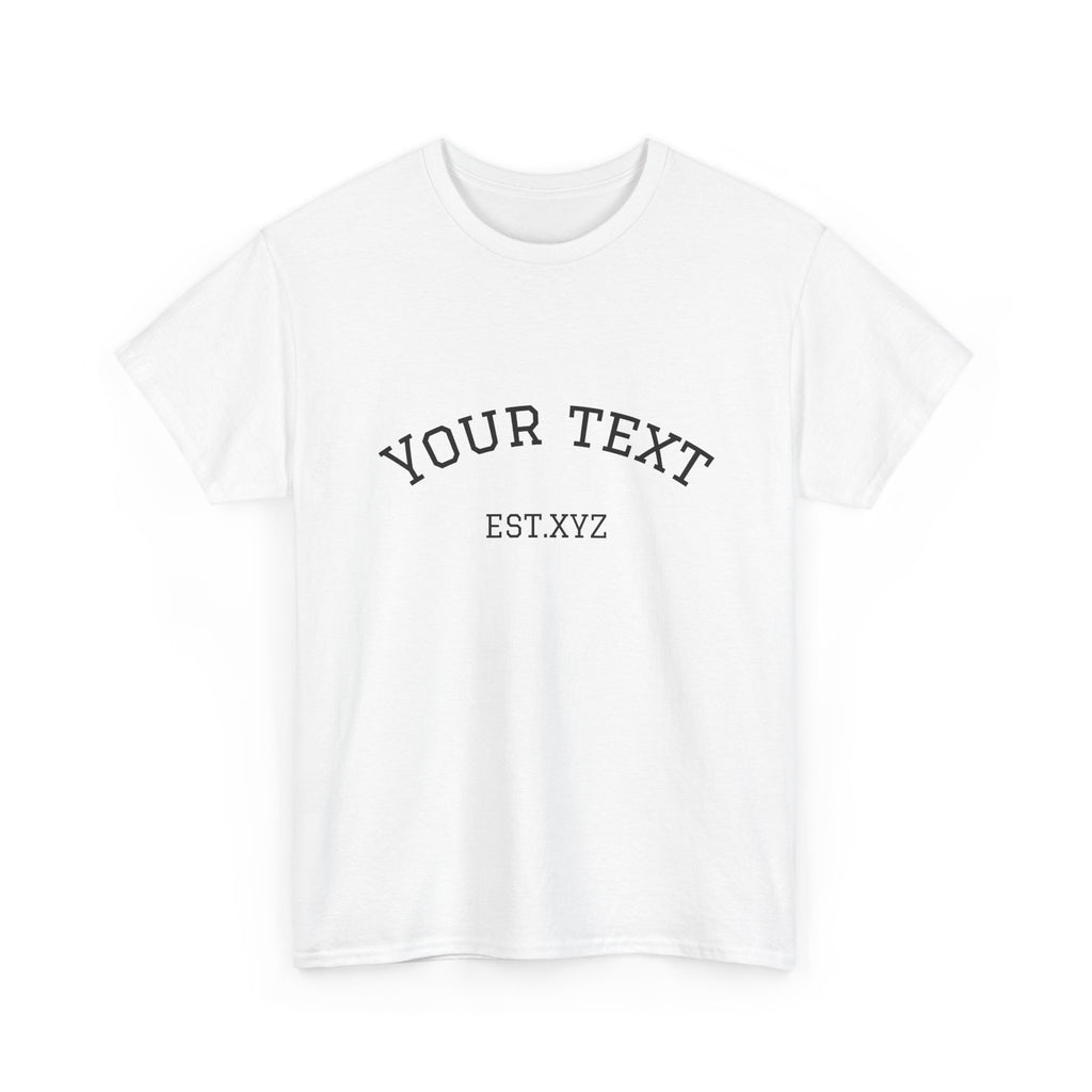 Custom Arch Text T-Shirt — Personalized "Your Text" Design