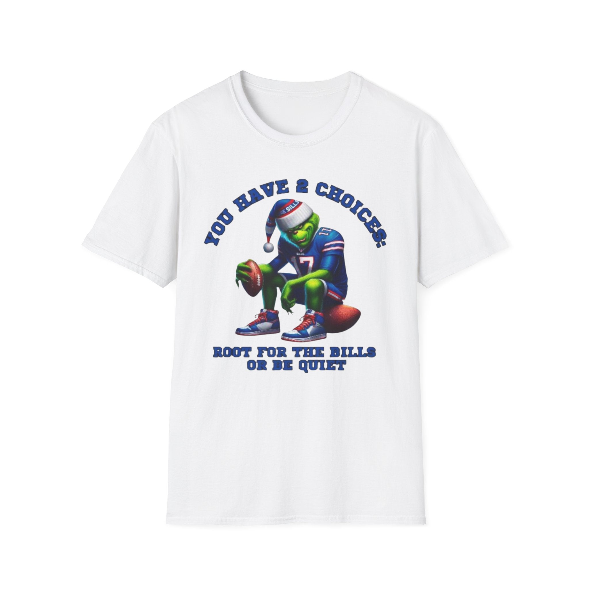 Buffalo Bills Football T-Shirt — "You Have A Choice: Root for the Bills or Be Quiet"