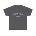 Custom Arch Text T-Shirt — Personalized "Your Text" Design